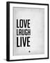 Love Laugh Live Grey-NaxArt-Framed Art Print