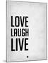 Love Laugh Live Grey-NaxArt-Mounted Art Print