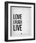 Love Laugh Live Grey-NaxArt-Framed Art Print