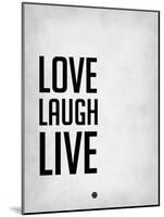 Love Laugh Live Grey-NaxArt-Mounted Art Print