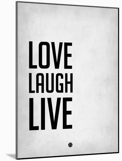 Love Laugh Live Grey-NaxArt-Mounted Art Print