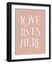 Love Lives Here-Beth Cai-Framed Giclee Print