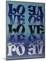 Love Love Love-Abstract Graffiti-Mounted Giclee Print