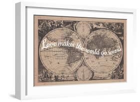 Love Makes the World Go Round - 1680, World Map-null-Framed Premium Giclee Print