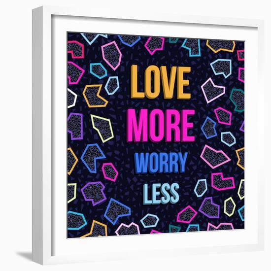 Love More, Worry Less-cienpies-Framed Premium Giclee Print