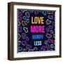 Love More, Worry Less-cienpies-Framed Art Print