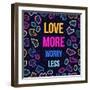 Love More, Worry Less-cienpies-Framed Art Print