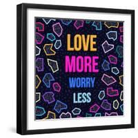 Love More, Worry Less-cienpies-Framed Art Print