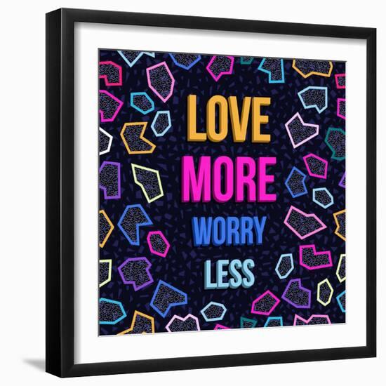 Love More, Worry Less-cienpies-Framed Art Print