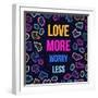 Love More, Worry Less-cienpies-Framed Art Print