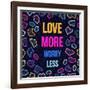 Love More, Worry Less-cienpies-Framed Art Print