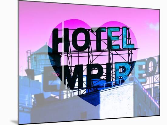 Love NY Series - Hotel Empire Sign - Manhattan - New York City - USA-Philippe Hugonnard-Mounted Photographic Print