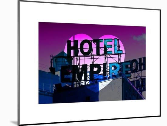 Love NY Series - Hotel Empire Sign - Manhattan - New York City - USA-Philippe Hugonnard-Mounted Art Print