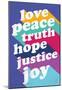 Love, Peace, Truth-null-Mounted Poster