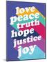 Love, Peace, Truth-null-Mounted Poster