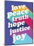 Love, Peace, Truth-null-Mounted Poster