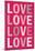 Love (Pink)-null-Mounted Poster