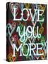 Love U More-Carla Bank-Stretched Canvas