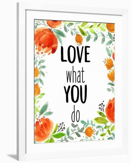 Love What You 1-Kimberly Allen-Framed Art Print