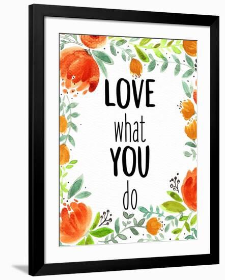 Love What You 1-Kimberly Allen-Framed Art Print