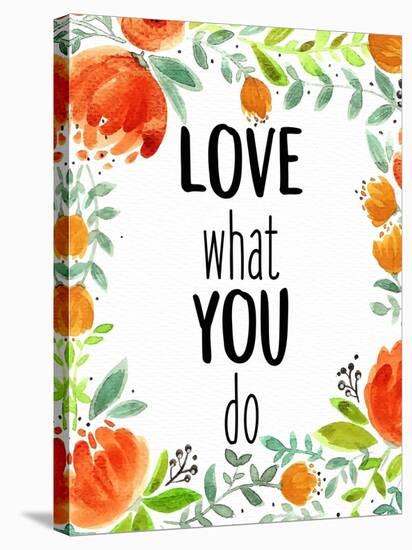 Love What You 1-Kimberly Allen-Stretched Canvas