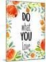 Love What You 2-Kimberly Allen-Mounted Art Print