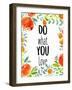 Love What You 2-Kimberly Allen-Framed Art Print