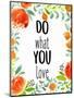 Love What You 2-Kimberly Allen-Mounted Art Print