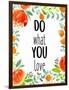 Love What You 2-Kimberly Allen-Framed Art Print