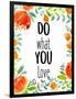 Love What You 2-Kimberly Allen-Framed Art Print