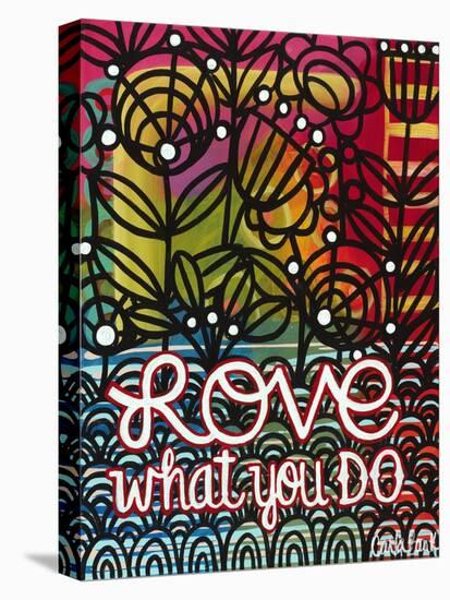 Love What You Do-Carla Bank-Stretched Canvas