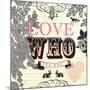 Love Who You Are-Violet Leclaire-Mounted Art Print