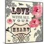 Love with All Your Heart-Violet Leclaire-Mounted Art Print