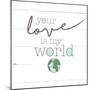 Love World-Jace Grey-Mounted Art Print