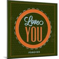 Love You Forever 1-Lorand Okos-Mounted Art Print