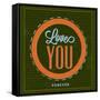 Love You Forever 1-Lorand Okos-Framed Stretched Canvas