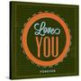 Love You Forever 1-Lorand Okos-Stretched Canvas