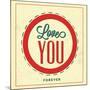 Love You Forever-Lorand Okos-Mounted Art Print