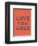 Love You More-null-Framed Giclee Print