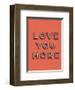 Love You More-null-Framed Giclee Print