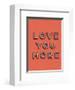 Love You More-null-Framed Giclee Print