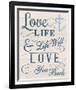 Love your Life-Tom Frazier-Framed Giclee Print