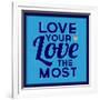 Love Your Love the Most 1-Lorand Okos-Framed Art Print