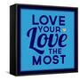 Love Your Love the Most 1-Lorand Okos-Framed Stretched Canvas