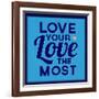 Love Your Love the Most 1-Lorand Okos-Framed Art Print