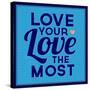 Love Your Love the Most 1-Lorand Okos-Stretched Canvas