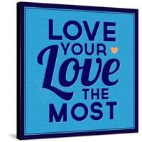 Love Your Love the Most 1-Lorand Okos-Stretched Canvas