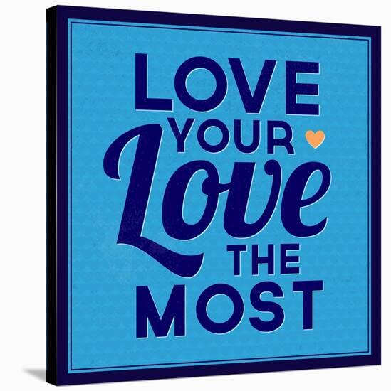 Love Your Love the Most 1-Lorand Okos-Stretched Canvas