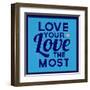 Love Your Love the Most 1-Lorand Okos-Framed Art Print