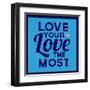 Love Your Love the Most 1-Lorand Okos-Framed Art Print